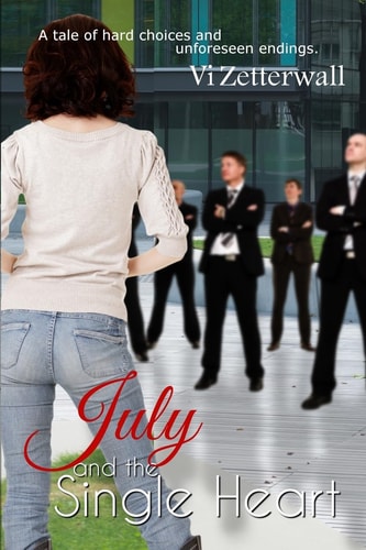 July and the Single Heart A Tale of Hard Choices and Unforeseen Endings