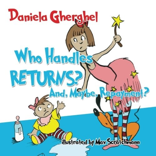 Who Handles Returns? And, Maybe, Repayment?