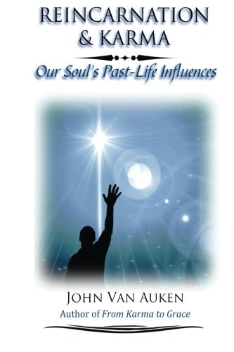 Reincarnation & Karma Our Soul's Past-Life Influences