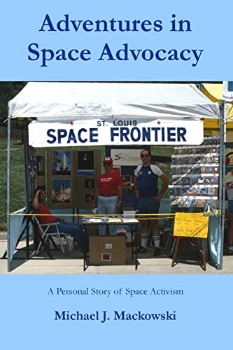 Adventures in Space Advocacy A Personal Story of Space Activism