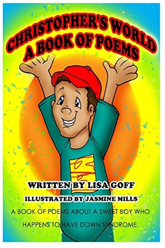 Christopher's World The World Through the Eyes of an Awesome Boy with Down Syndrome