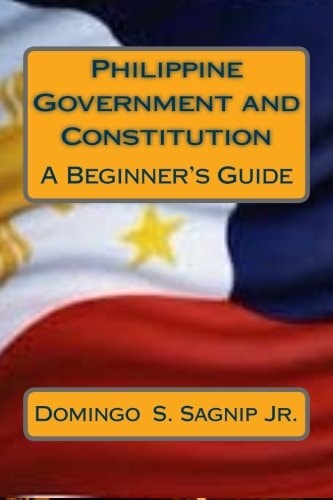 Philippine Government and Constitution A Beginner's Guide