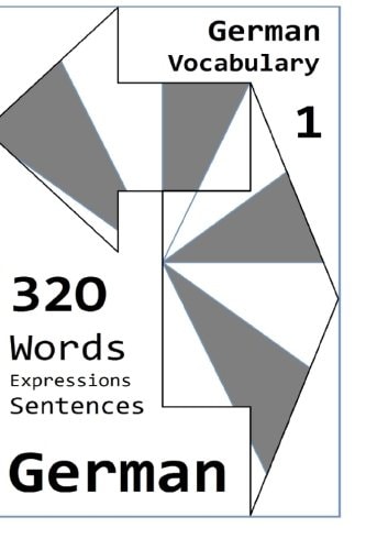 German Vocabulary 1 320 German Words, Expressions and Sentences