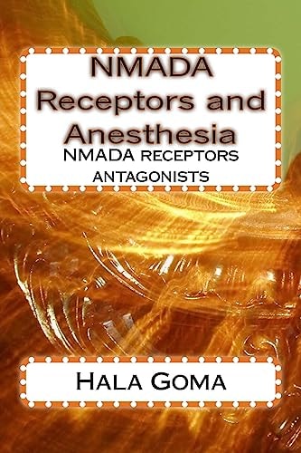 NMADA Receptors and Anesthesia NMADA Receptors Antagonist