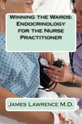 Winning the Wards Endocrinology for the Nurse Practitioner