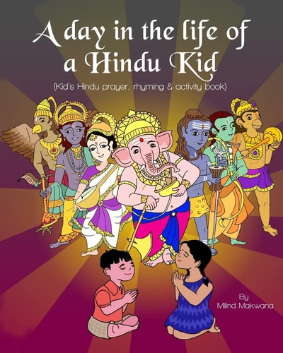 A Day in the Life of a Hindu Kid Kid's Hindu Prayer, Rhyming and Activity Book
