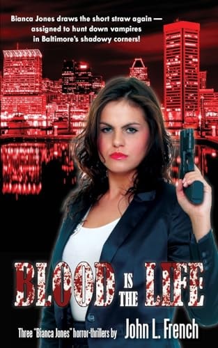 Blood Is the Life A Bianca Jones Collection