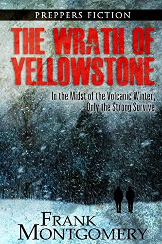 The Wrath of Yellowstone In the Midst of the Volcanic Winter, Only the Strong Survive