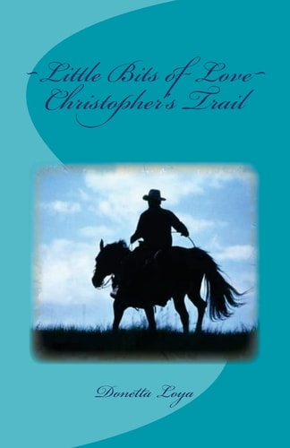 Christopher's Trail Little Bits of Love