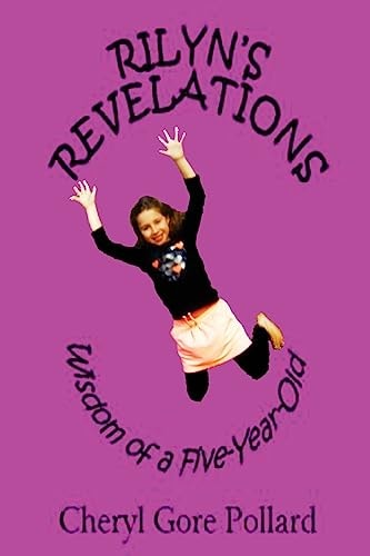 Rilyn's Revelations Wisdom of a Five-Year Old