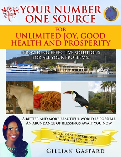 Your Number One Source For Unlimited Joy, Good Health And Prosperity