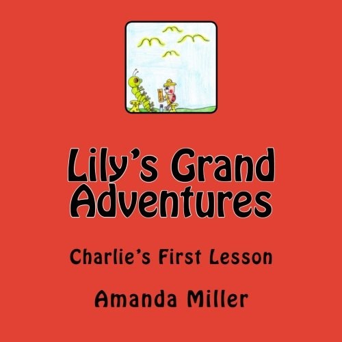 Lily's Grand Adventures Charlie's First Lesson
