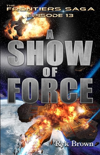 Ep. #13 - a Show of Force