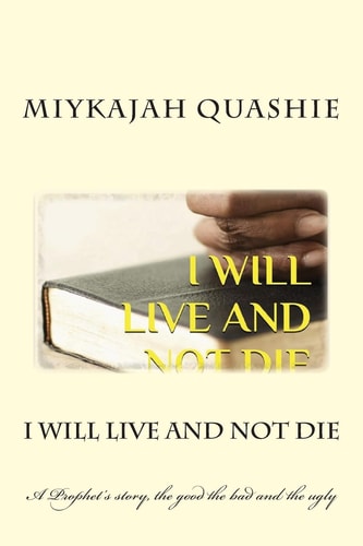 I Will Live and Die Not A Prophet's Story, the Good the Bad and the Ugly