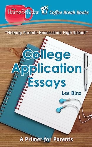 College Application Essays A Primer for Parents