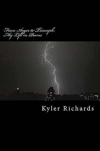 From Anger to Triumph My Life in Poems