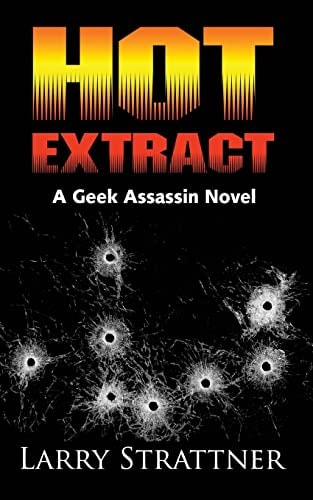 Hot Extract - a Geek Assassin Novel