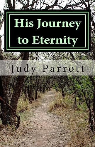 His Journey to Eternity A Walk in the Park? Not Quite!