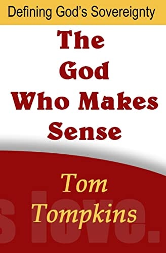 The God Who Makes Sense "Defining God's Sovereignty"