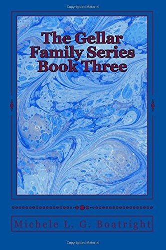 The Gellar Family Series Book Three