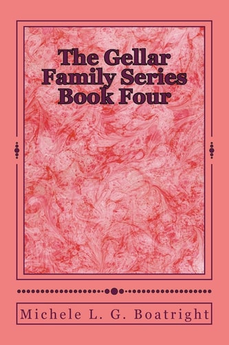 The Gellar Family Series Book Four