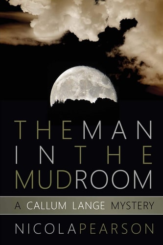 The Man in the Mud Room A Callum Lange Mystery