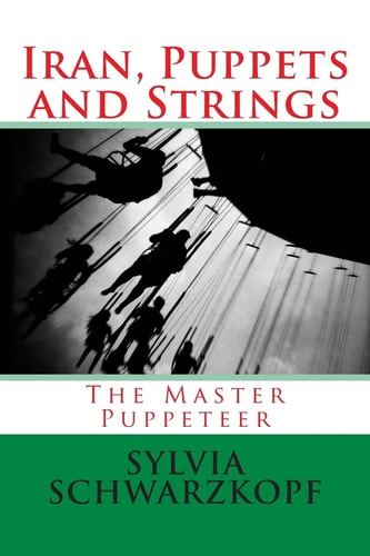 Iran, Puppets and Strings The Master Puppeteer