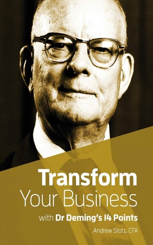 Transform Your Business with Dr.Deming's 14 Points