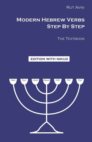 Modern Hebrew Verbs Step By Step The Textbook.