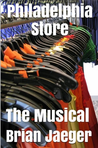 Philadelphia Store The Musical