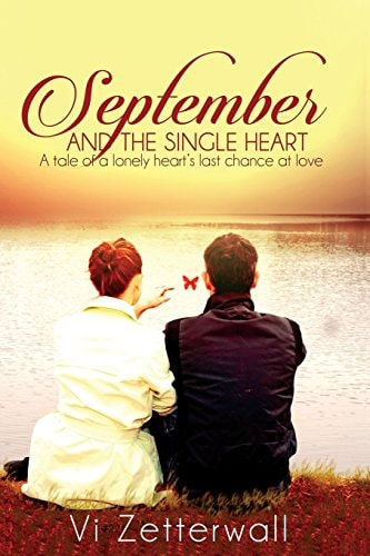 September and the Single Heart A Tale of a Lonely Heart's Last Chance at Love