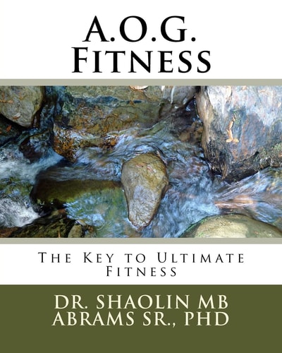 A. O. G. Fitness The Key to Ultimate Fitness