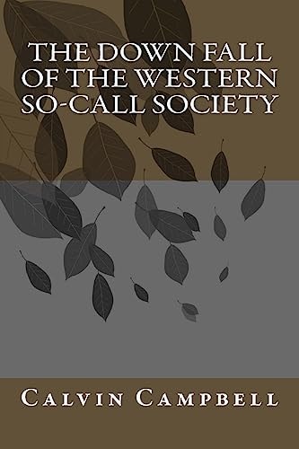 The Down Fall of The Western So-call Society
