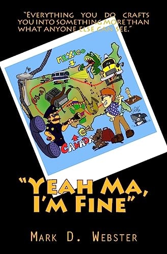 "Yeah Ma, I'm Fine"