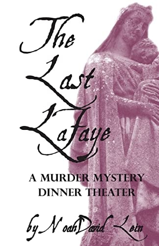 The Last Lafaye A Haunted Mystery Dinner Play