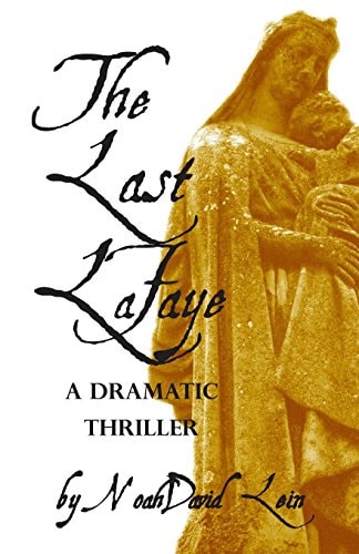 The Last Lafaye A Dramatic Thriller