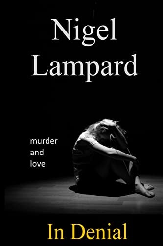 In Denial Murder and Love