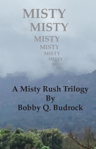 Misty A Misty Rush Trilogy