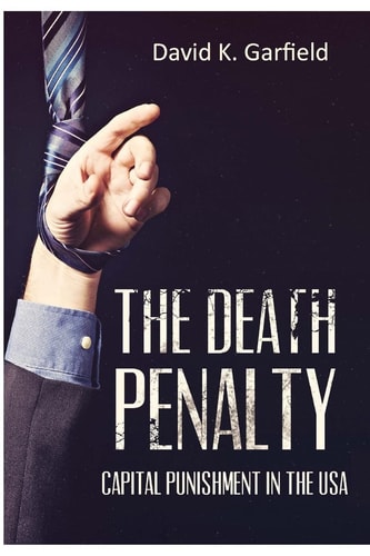 The Death Penalty Capital Punishment in the USA