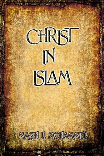 Christ in Islam Questions and Answers