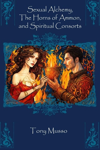 Sexual Alchemy, the Horns of Ammon, and Spiritual Consorts