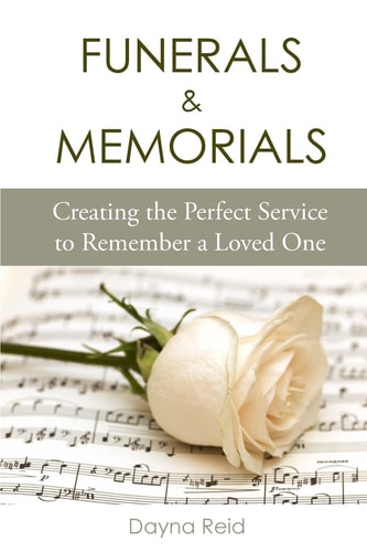 Funerals & Memorials Creating the Perfect Service to Remember a Loved One