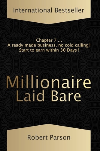 Millionaire Laid Bare Millionaires in the Making