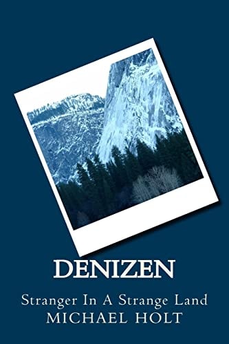 Denizen Stranger In A Strange Land