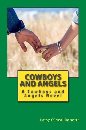 Cowboys and Angels A Cowboys and Angels Novel