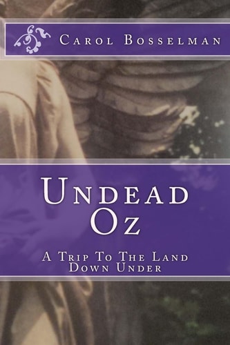 Undead Oz A Trip To The Land Down Under
