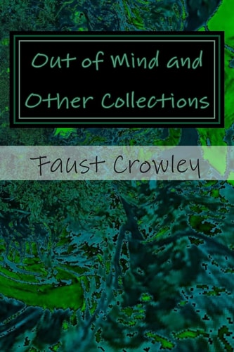 Out of Mind and Other Collections