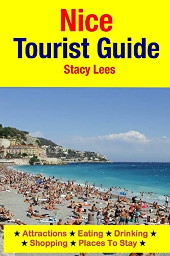 Nice Tourist Guide Attractions, Eating, Drinking, Shopping and Places to Stay