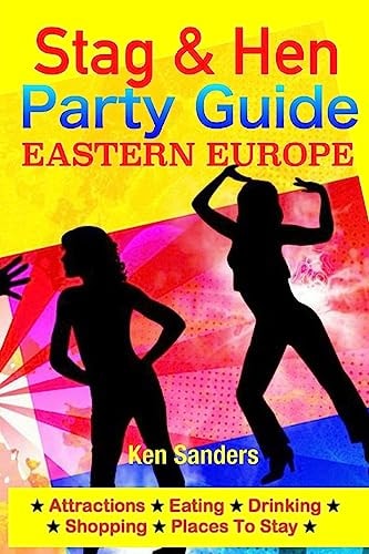 Stag and Hen Party Guide, Eastern Europe Attractions, Eating, Drinking, Shopping and Places to Stay