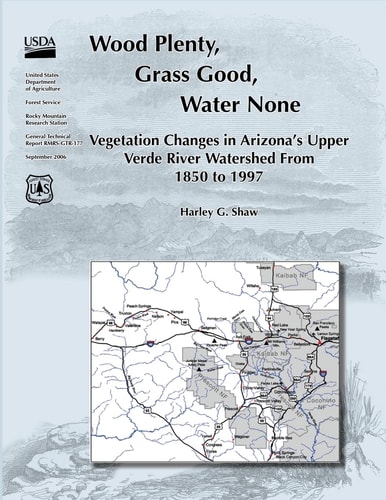 Wood Plenty, Grass Good, Water None Vegetation Changes in Arizona's Upper Verde River Watershed from 1850 to 1997